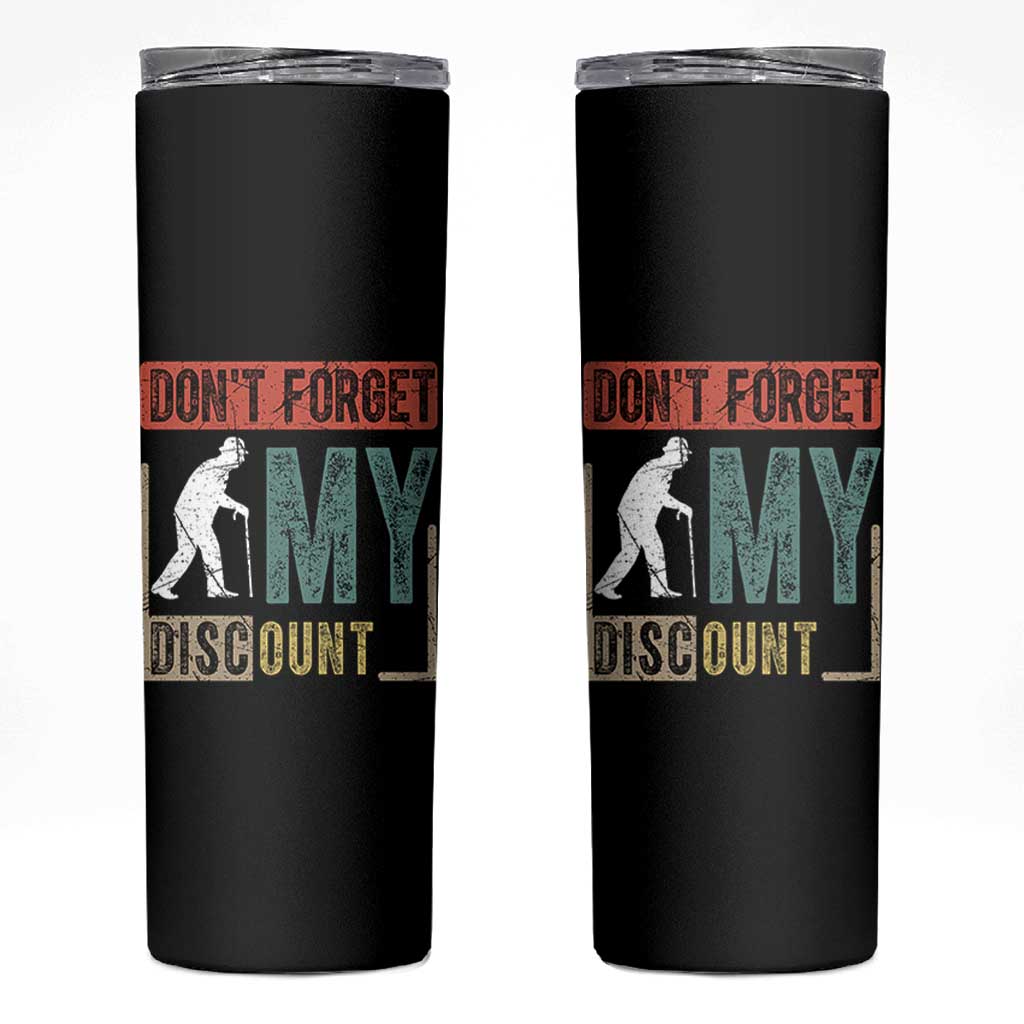 Funny Dont Forget My Discount Skinny Tumbler Old People Gag Retro Sunset - Wonder Print Shop