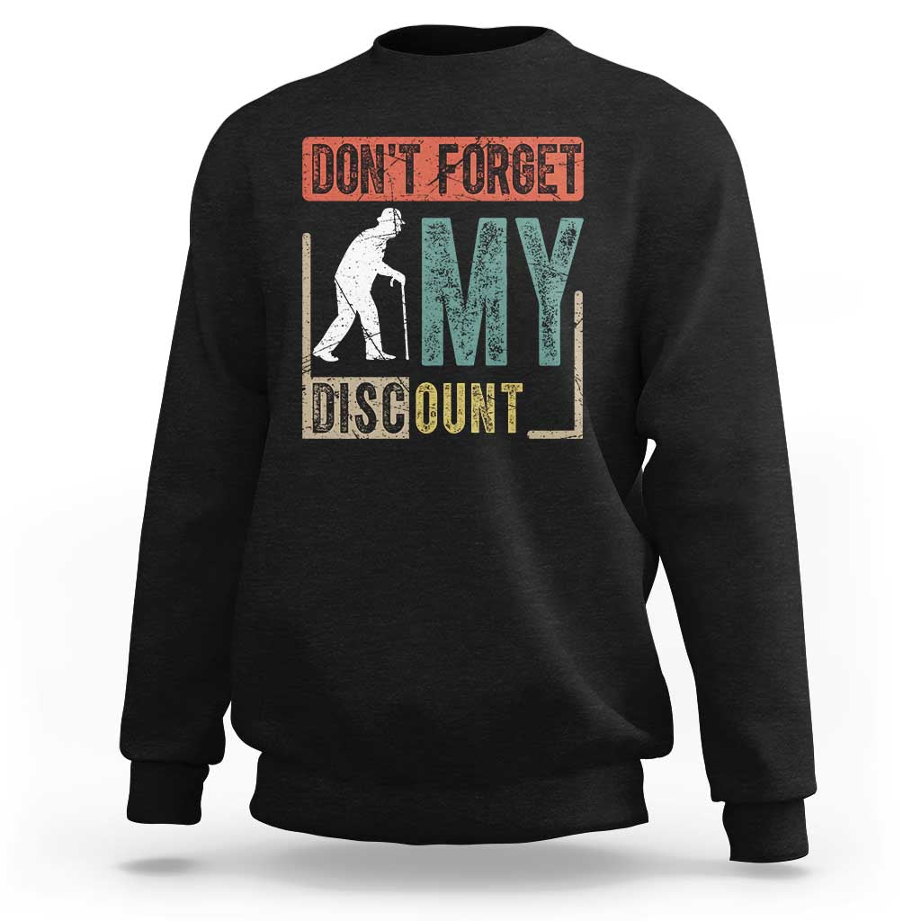 Funny Dont Forget My Discount Sweatshirt Old People Gag Retro Sunset - Wonder Print Shop
