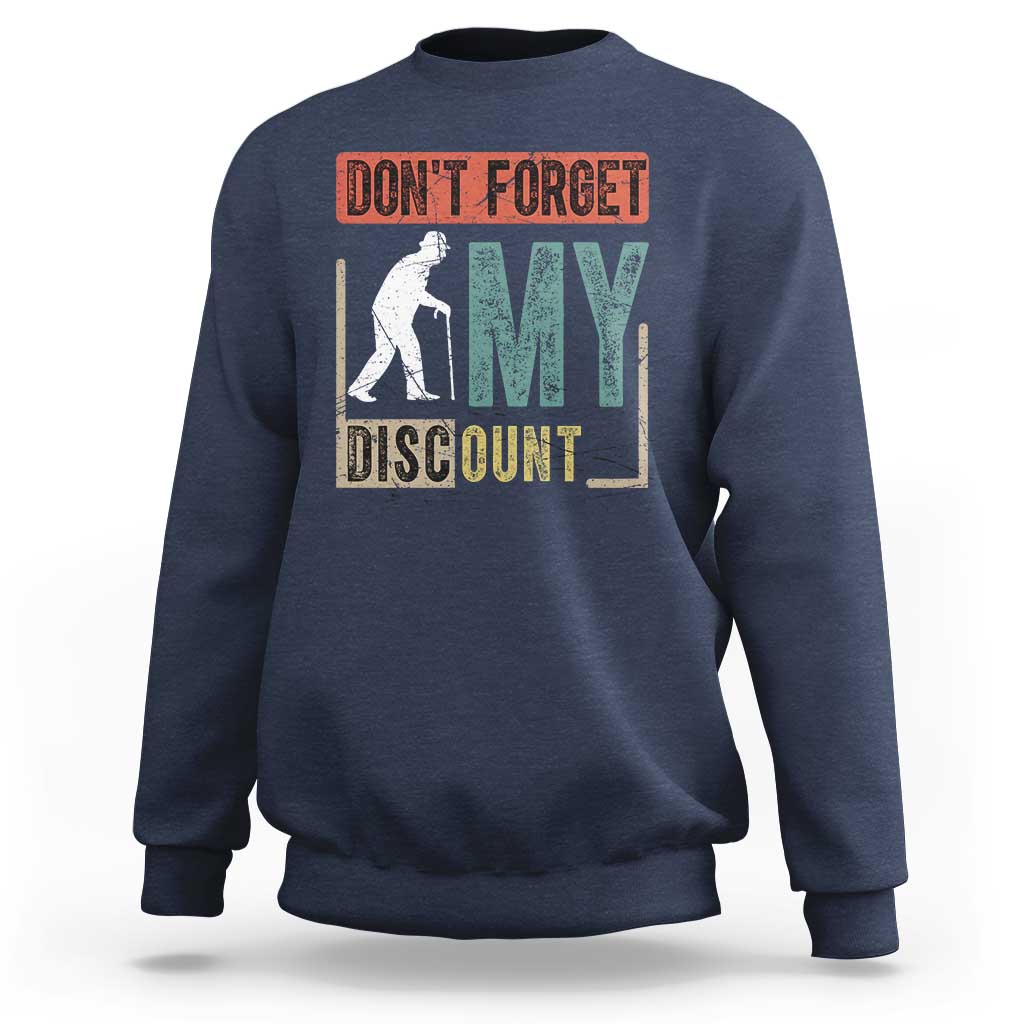 Funny Dont Forget My Discount Sweatshirt Old People Gag Retro Sunset - Wonder Print Shop