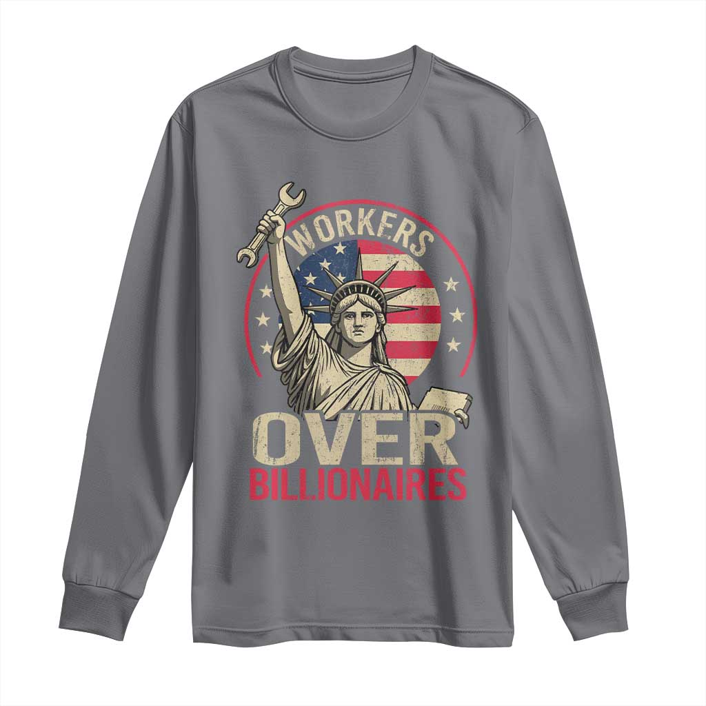 Workers Over Billionaires Long Sleeve Shirt Social Justice Statue Of Liberty - Wonder Print Shop