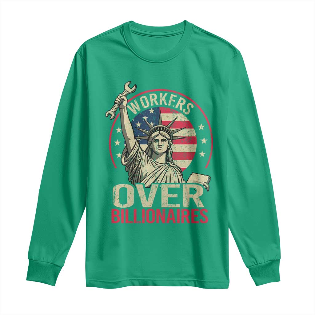Workers Over Billionaires Long Sleeve Shirt Social Justice Statue Of Liberty - Wonder Print Shop