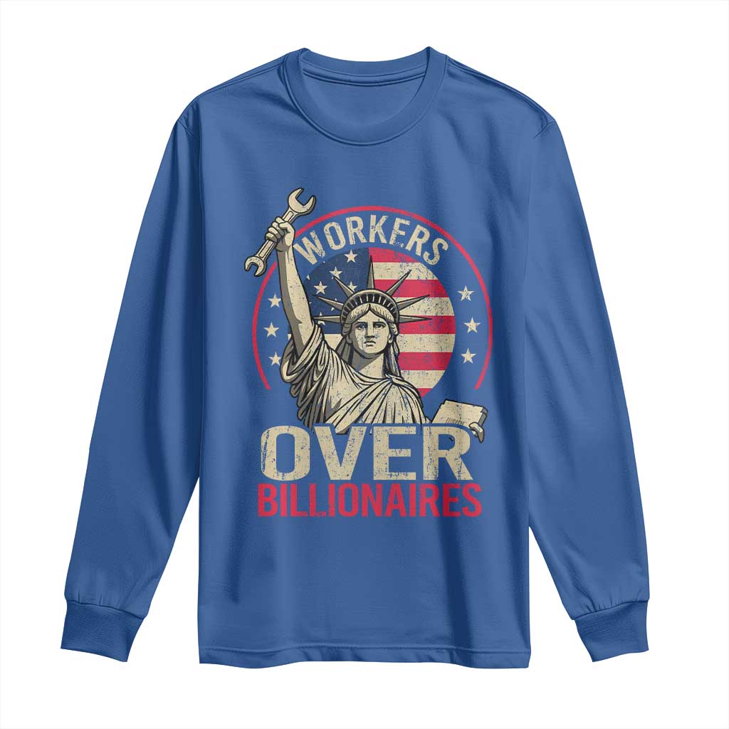 Workers Over Billionaires Long Sleeve Shirt Social Justice Statue Of Liberty - Wonder Print Shop