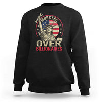 Workers Over Billionaires Sweatshirt Social Justice Statue Of Liberty - Wonder Print Shop