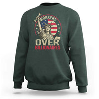 Workers Over Billionaires Sweatshirt Social Justice Statue Of Liberty - Wonder Print Shop