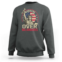 Workers Over Billionaires Sweatshirt Social Justice Statue Of Liberty - Wonder Print Shop