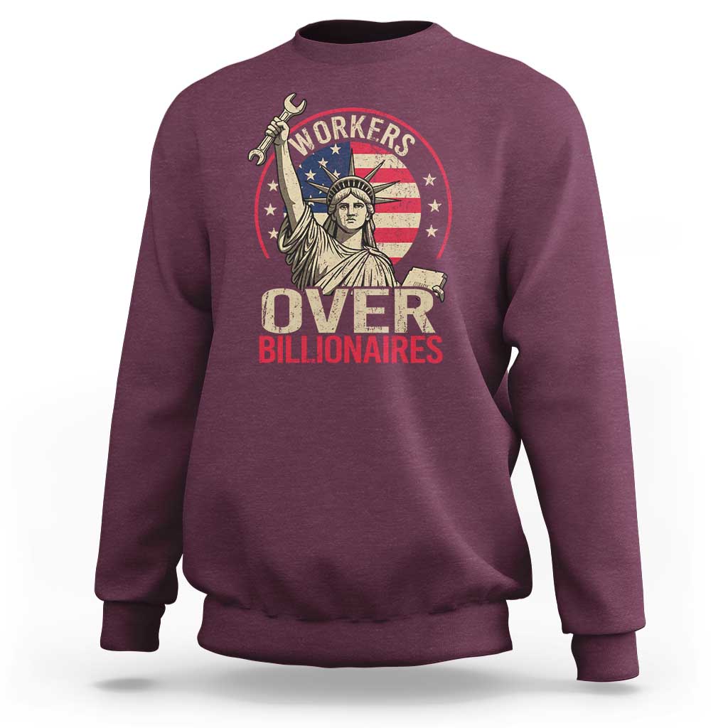 Workers Over Billionaires Sweatshirt Social Justice Statue Of Liberty - Wonder Print Shop