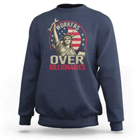 Workers Over Billionaires Sweatshirt Social Justice Statue Of Liberty - Wonder Print Shop