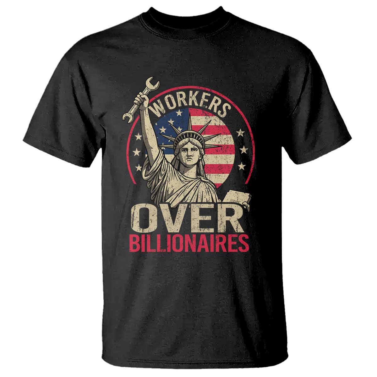 Workers Over Billionaires T Shirt Social Justice Statue Of Liberty - Wonder Print Shop
