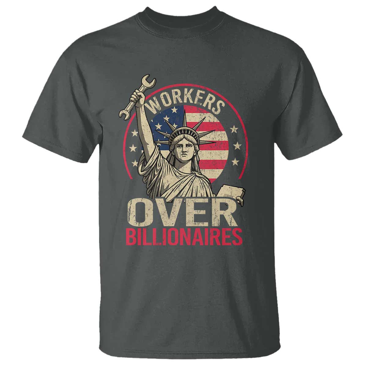Workers Over Billionaires T Shirt Social Justice Statue Of Liberty - Wonder Print Shop