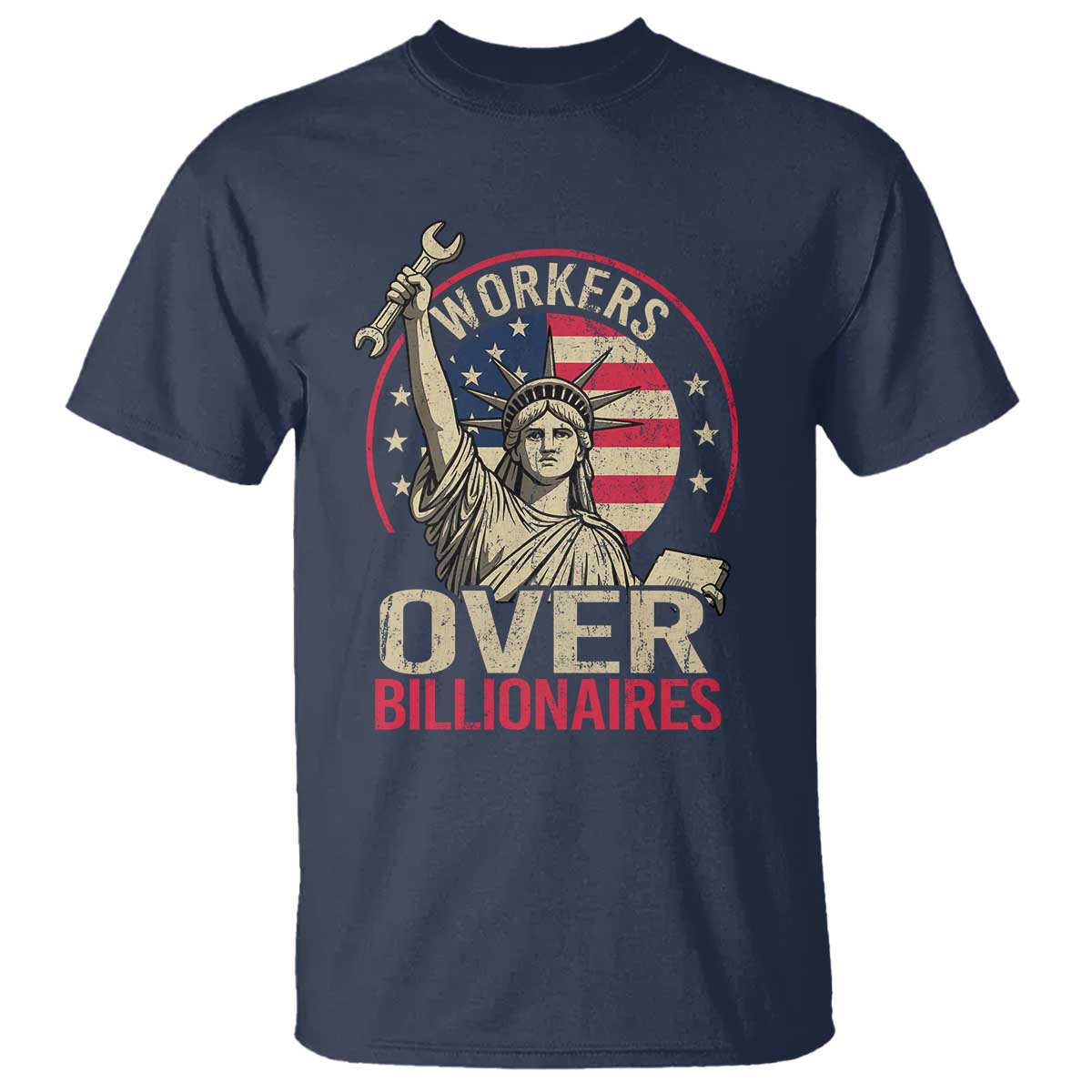 Workers Over Billionaires T Shirt Social Justice Statue Of Liberty - Wonder Print Shop