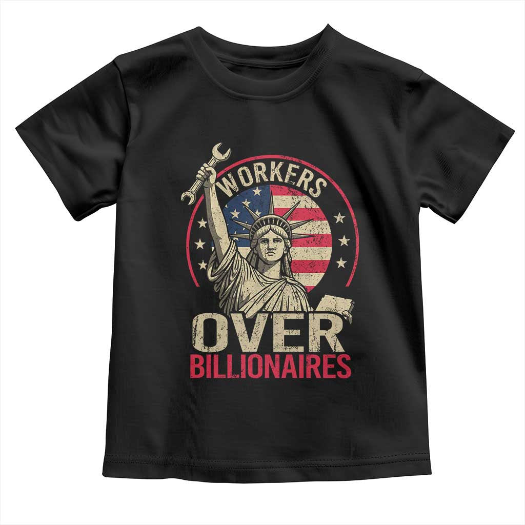 Workers Over Billionaires Toddler T Shirt Social Justice Statue Of Liberty - Wonder Print Shop