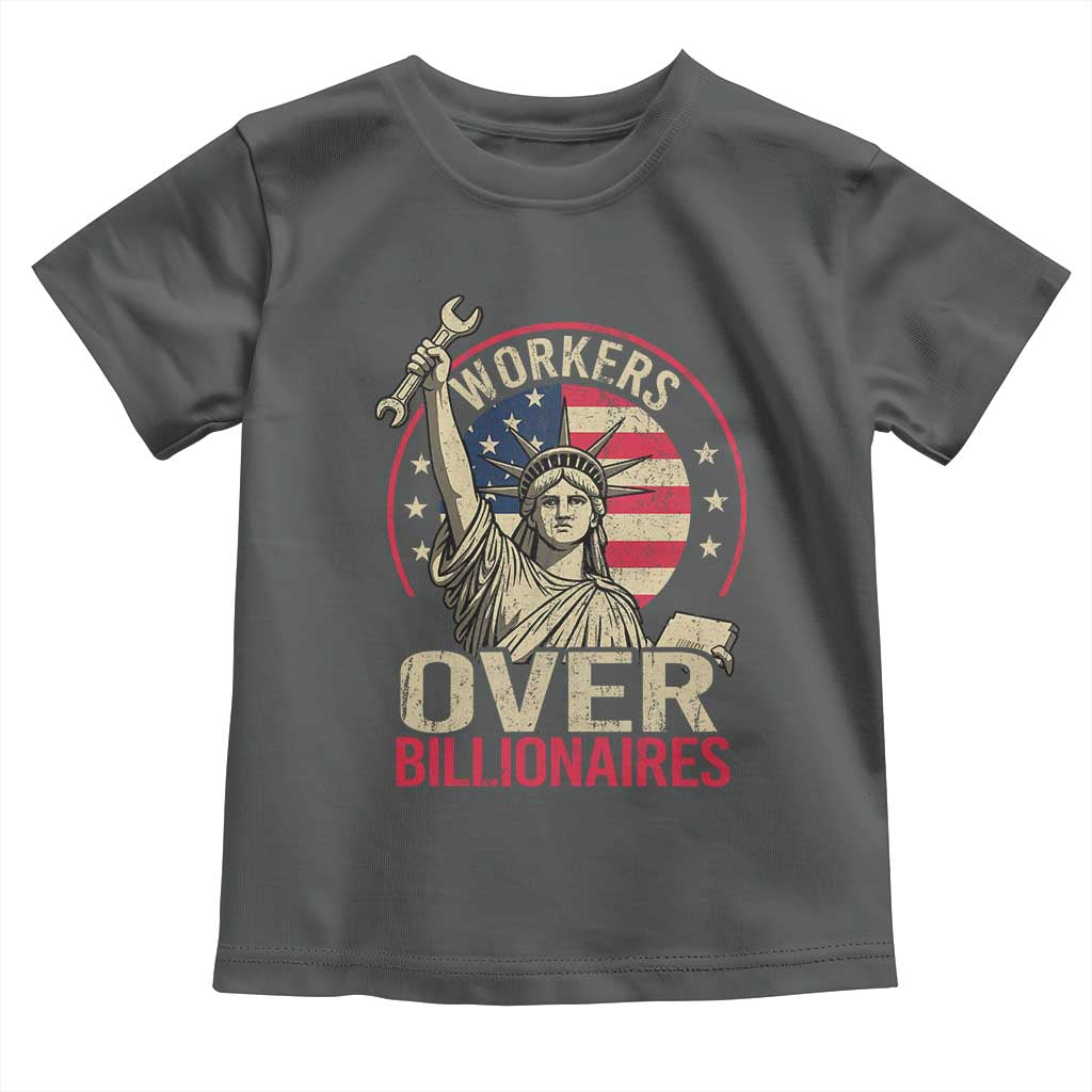 Workers Over Billionaires Toddler T Shirt Social Justice Statue Of Liberty - Wonder Print Shop
