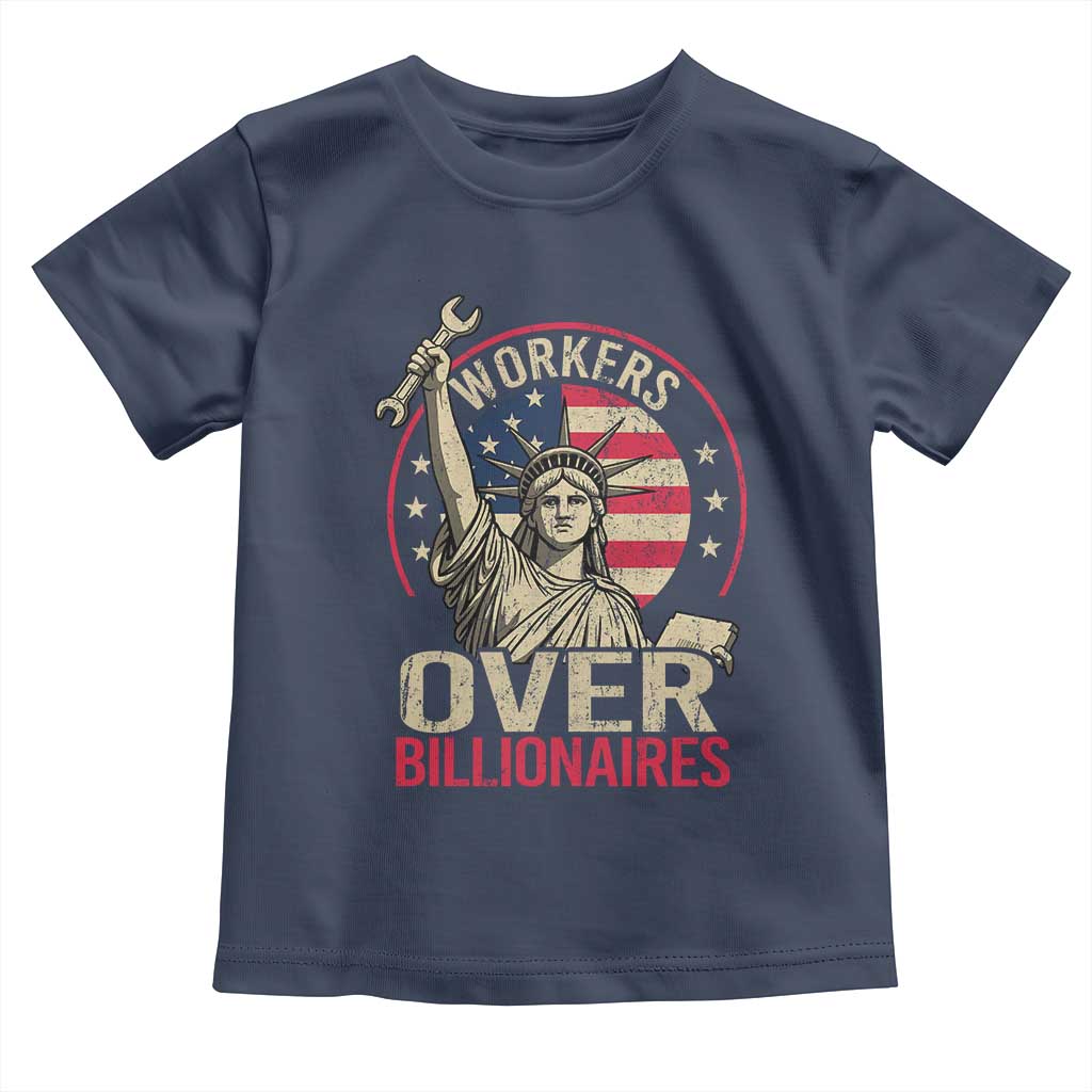Workers Over Billionaires Toddler T Shirt Social Justice Statue Of Liberty - Wonder Print Shop