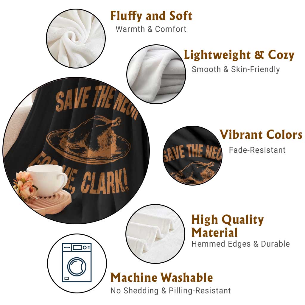 Funny Save The Neck For Me Clark Throw Blanket Turkey Thanksgiving Christmas Dinner - Wonder Print Shop