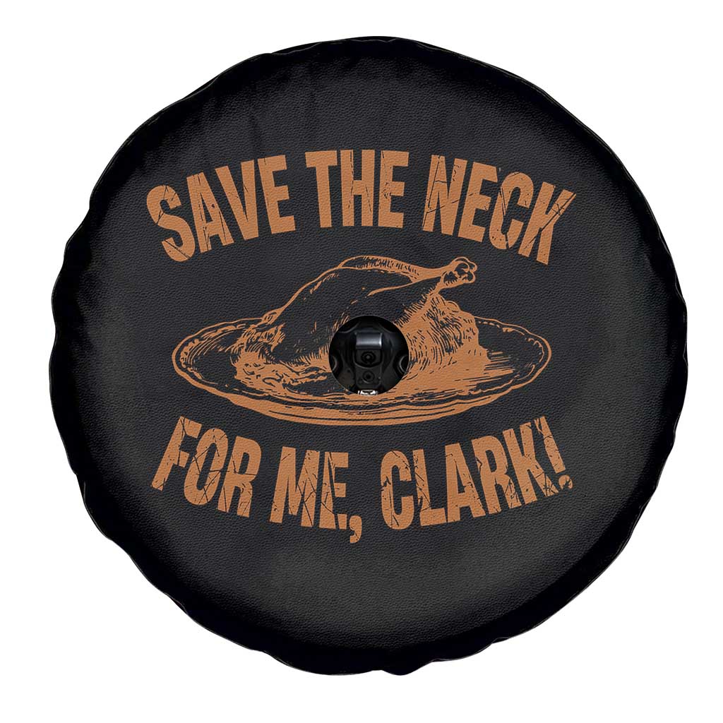 Funny Save The Neck For Me Clark Spare Tire Cover Turkey Thanksgiving Christmas Dinner - Wonder Print Shop