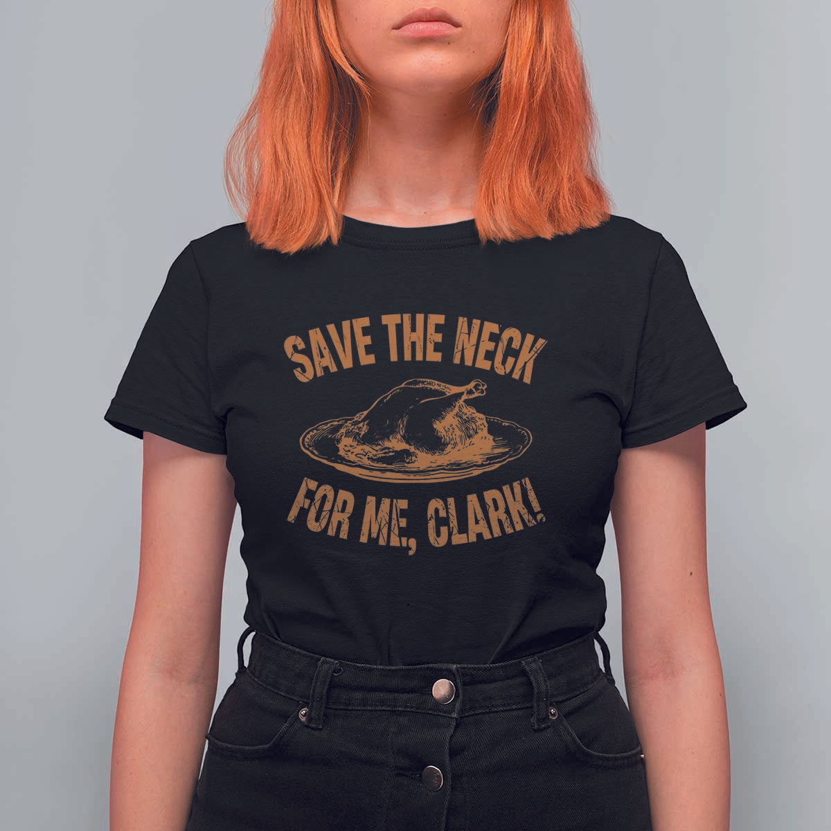 Funny Save The Neck For Me Clark T Shirt For Women Turkey Thanksgiving Christmas Dinner - Wonder Print Shop