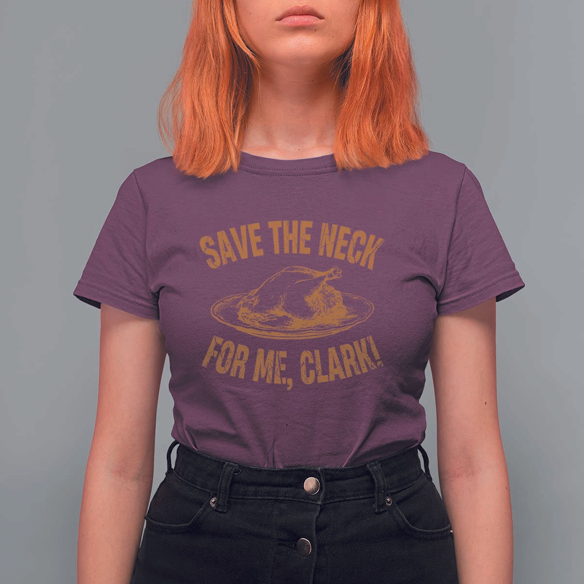 Funny Save The Neck For Me Clark T Shirt For Women Turkey Thanksgiving Christmas Dinner - Wonder Print Shop