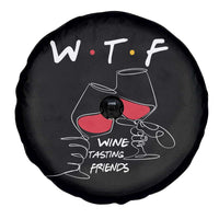 Funny Thanksgiving Friendsgiving Spare Tire Cover WTF Wine Tasting Friends - Wonder Print Shop