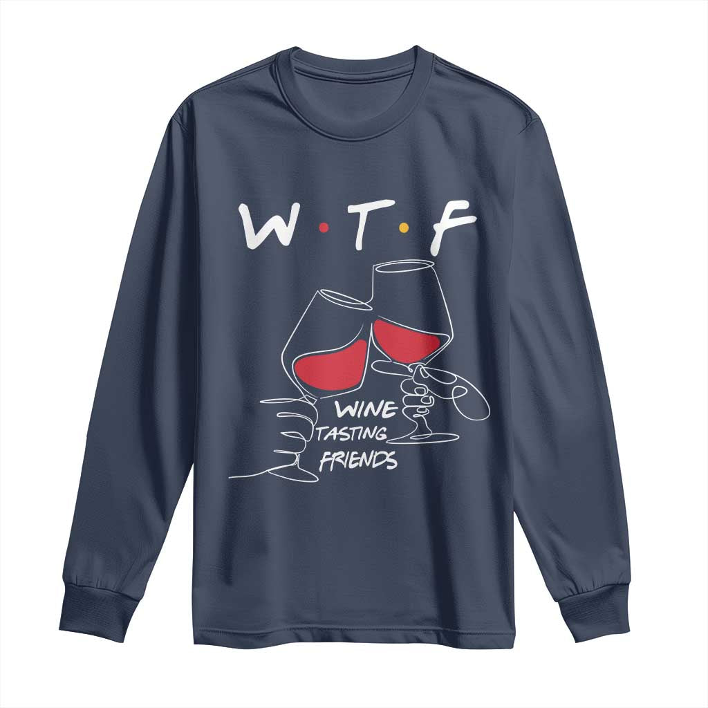 Funny Thanksgiving Friendsgiving Long Sleeve Shirt WTF Wine Tasting Friends - Wonder Print Shop