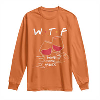 Funny Thanksgiving Friendsgiving Long Sleeve Shirt WTF Wine Tasting Friends - Wonder Print Shop