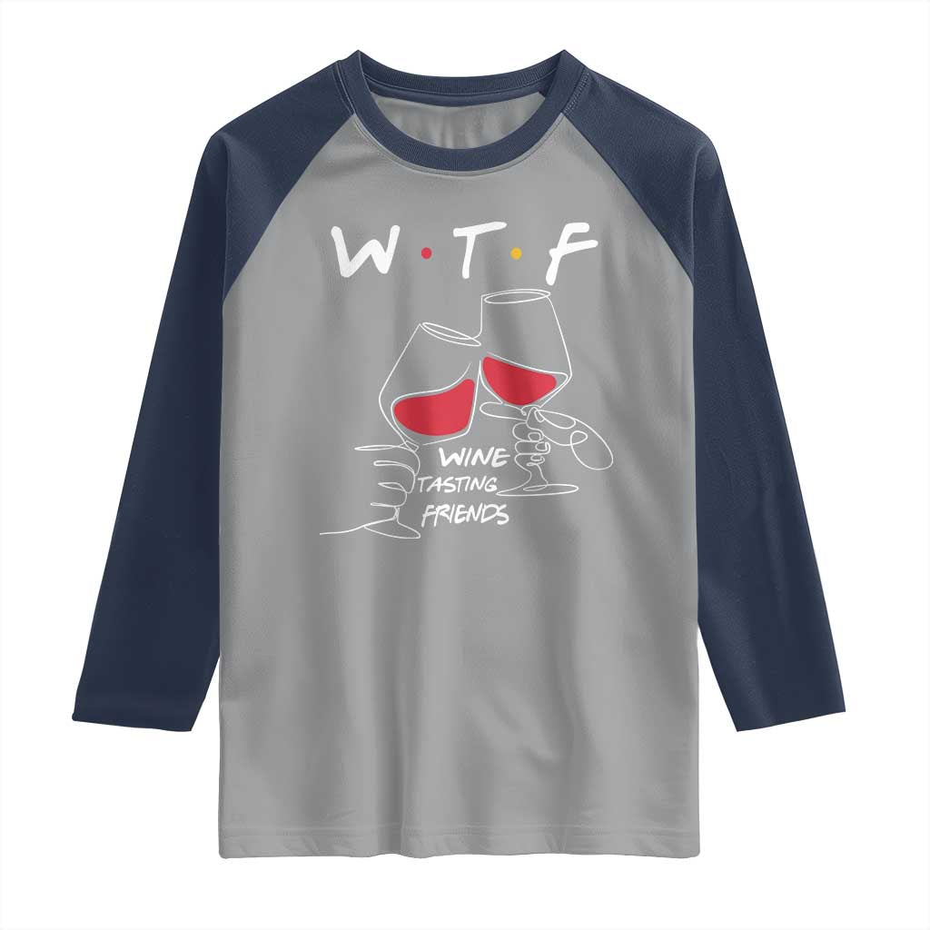 Funny Thanksgiving Friendsgiving Raglan Shirt WTF Wine Tasting Friends - Wonder Print Shop