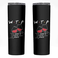 Funny Thanksgiving Friendsgiving Skinny Tumbler WTF Wine Tasting Friends - Wonder Print Shop
