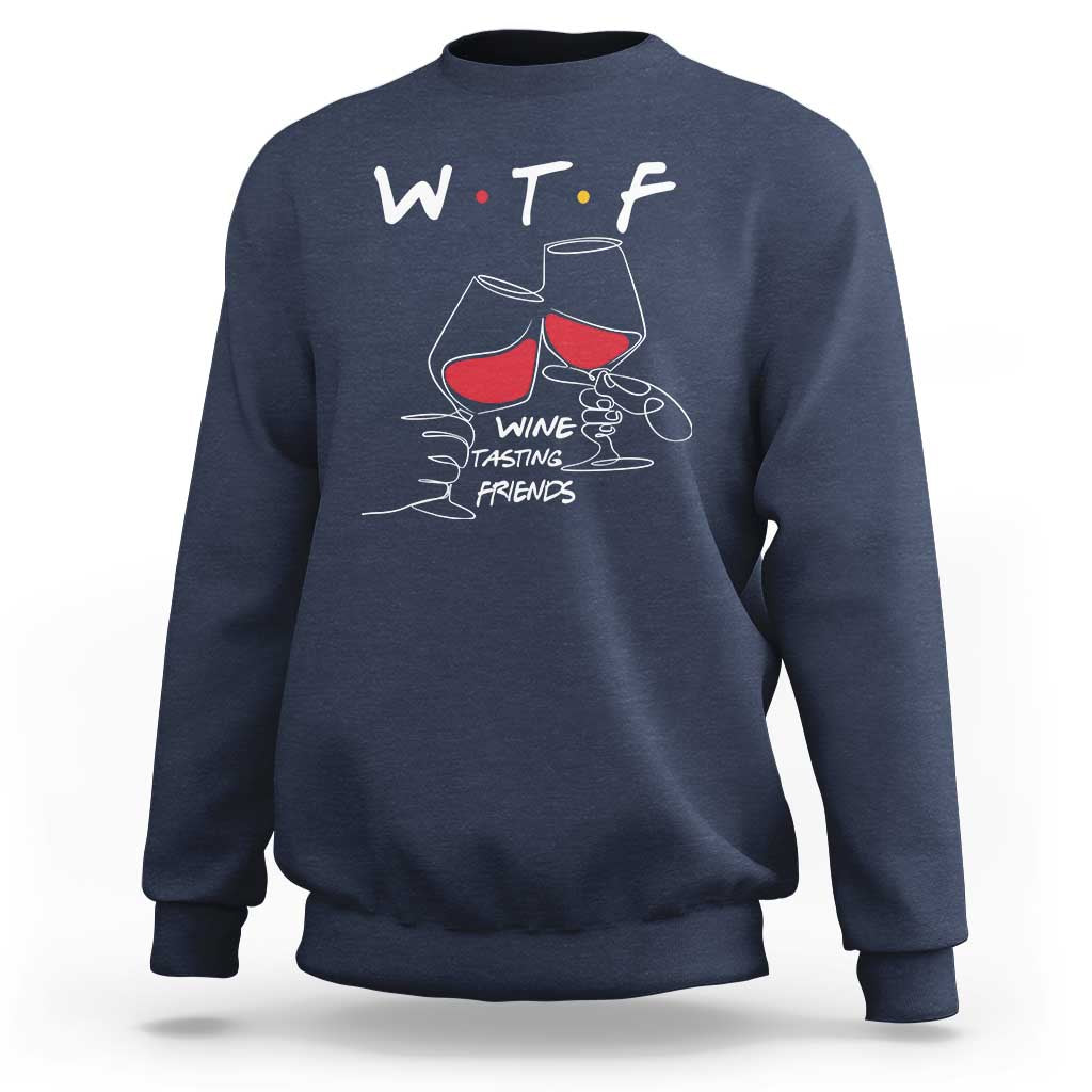Funny Thanksgiving Friendsgiving Sweatshirt WTF Wine Tasting Friends - Wonder Print Shop