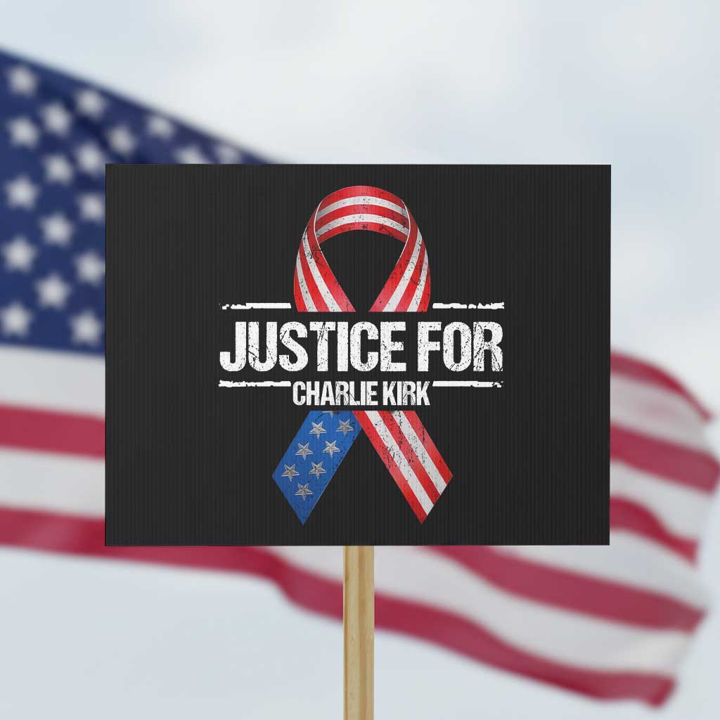 Justice For Charlie Kirk Protest Sign Patriotic Tribute Human Rights Activist - Wonder Print Shop