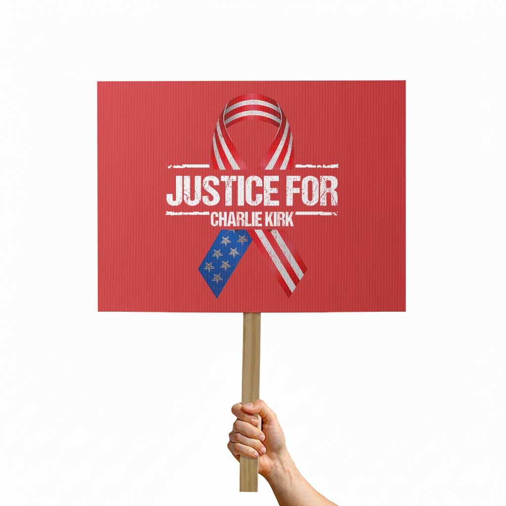 Justice For Charlie Kirk Protest Sign Patriotic Tribute Human Rights Activist - Wonder Print Shop