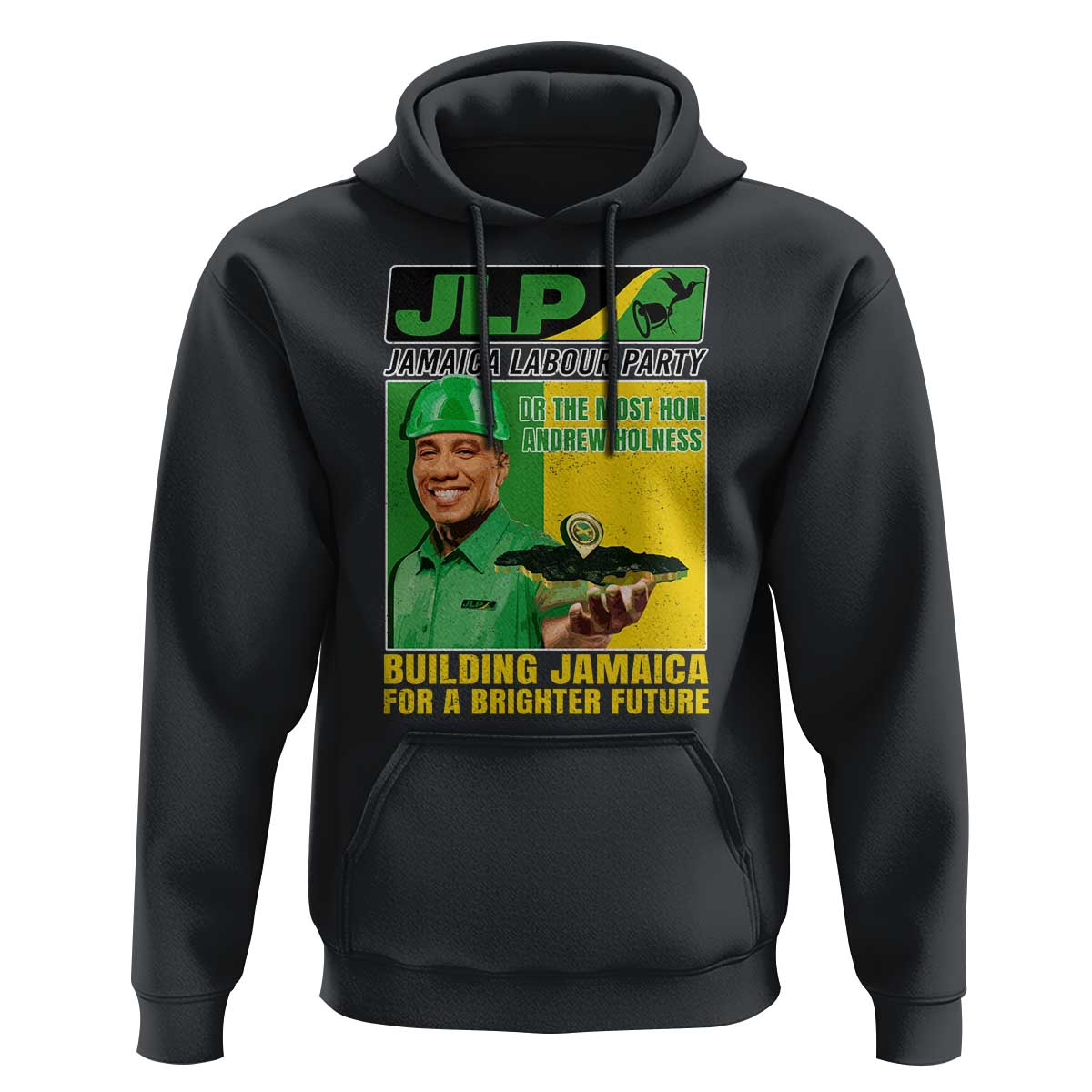 Andrew Holness Hoodie Building Jamaica For A Brighter Future Jamaica Labour Party - Wonder Print Shop