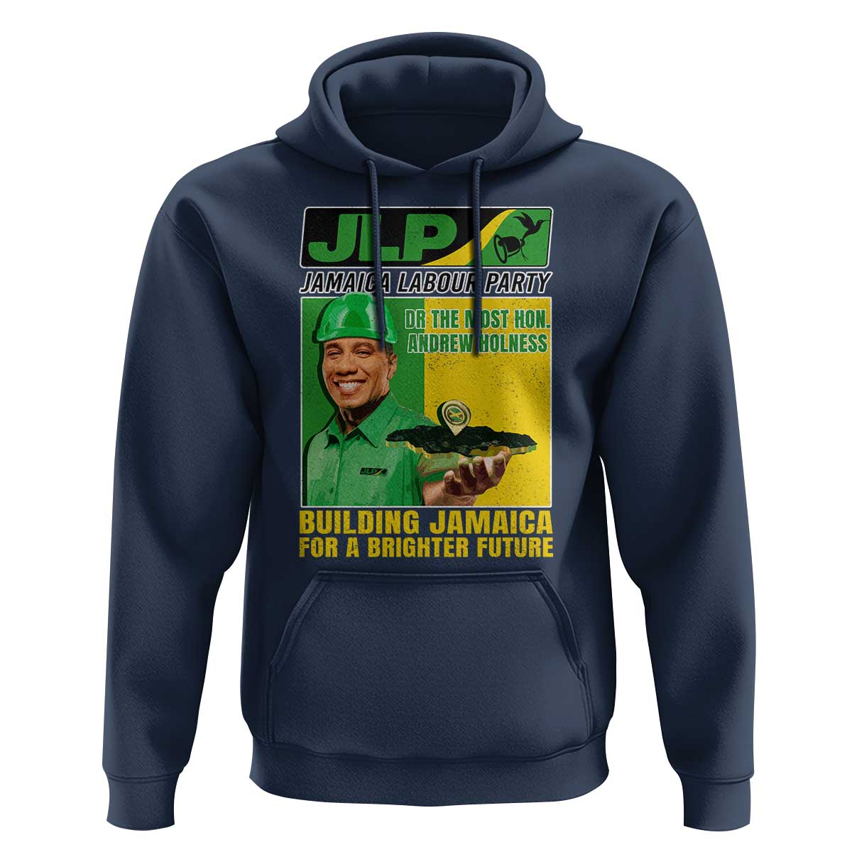Andrew Holness Hoodie Building Jamaica For A Brighter Future Jamaica Labour Party - Wonder Print Shop