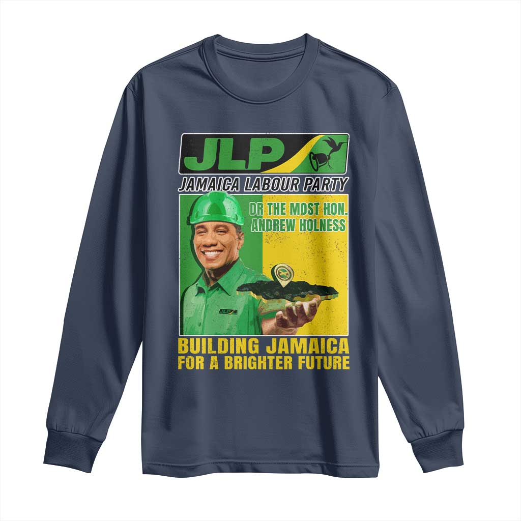 Andrew Holness Long Sleeve Shirt Building Jamaica For A Brighter Future Jamaica Labour Party - Wonder Print Shop