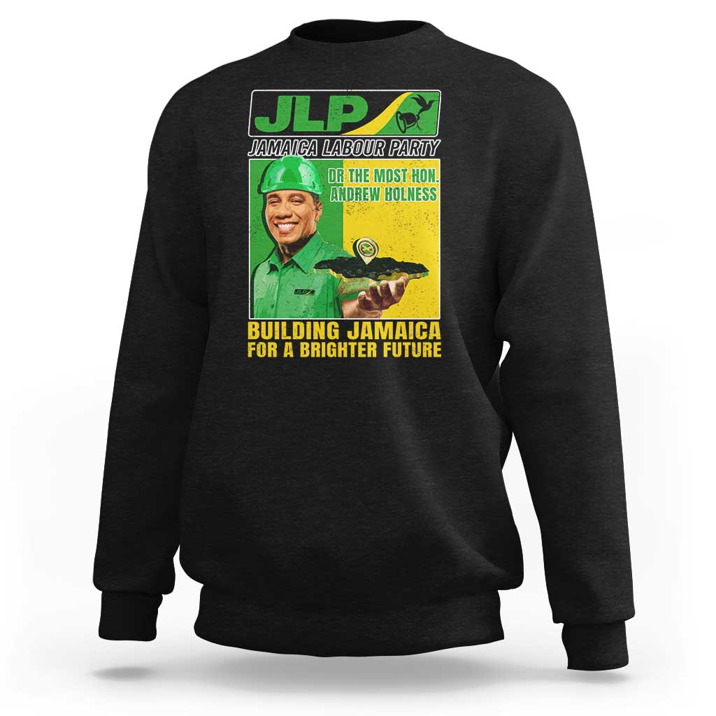 Andrew Holness Sweatshirt Building Jamaica For A Brighter Future Jamaica Labour Party - Wonder Print Shop