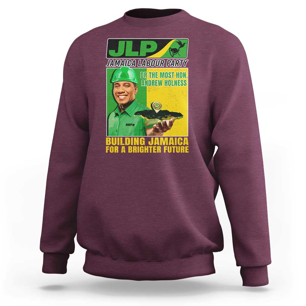 Andrew Holness Sweatshirt Building Jamaica For A Brighter Future Jamaica Labour Party - Wonder Print Shop