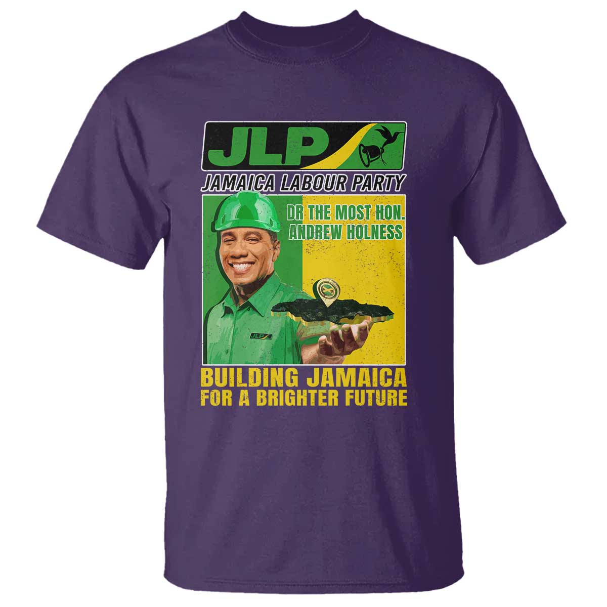 Andrew Holness T Shirt Building Jamaica For A Brighter Future Jamaica Labour Party - Wonder Print Shop