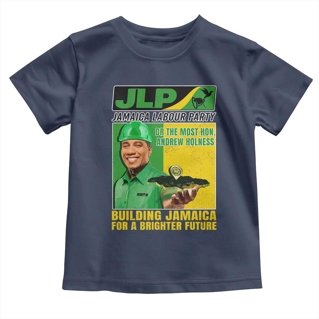 Andrew Holness Toddler T Shirt Building Jamaica For A Brighter Future Jamaica Labour Party - Wonder Print Shop