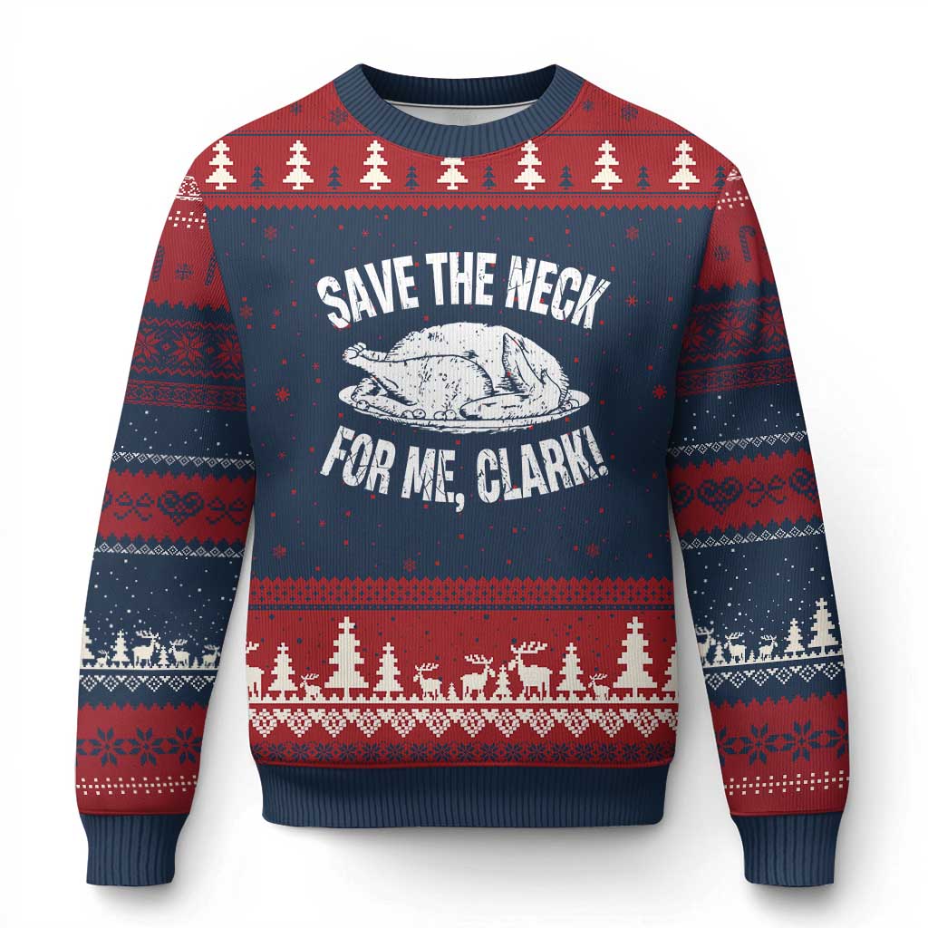 Funny Save The Neck For Me Clark Ugly Christmas Sweater Vintage Turkey Thanksgiving Xmas Dinner - Wonder Print Shop
