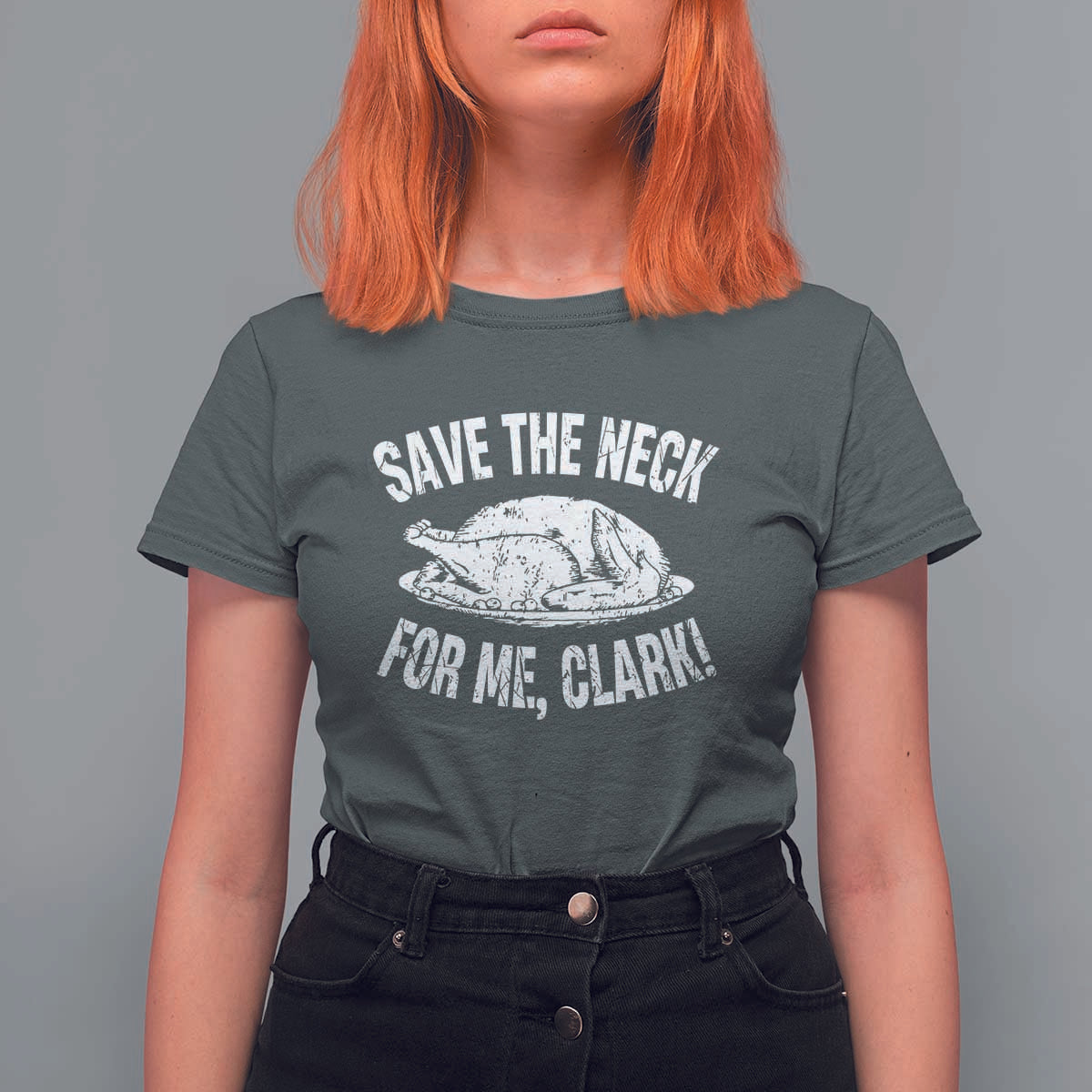 Funny Save The Neck For Me Clark T Shirt For Women Vintage Turkey Thanksgiving Christmas Dinner - Wonder Print Shop