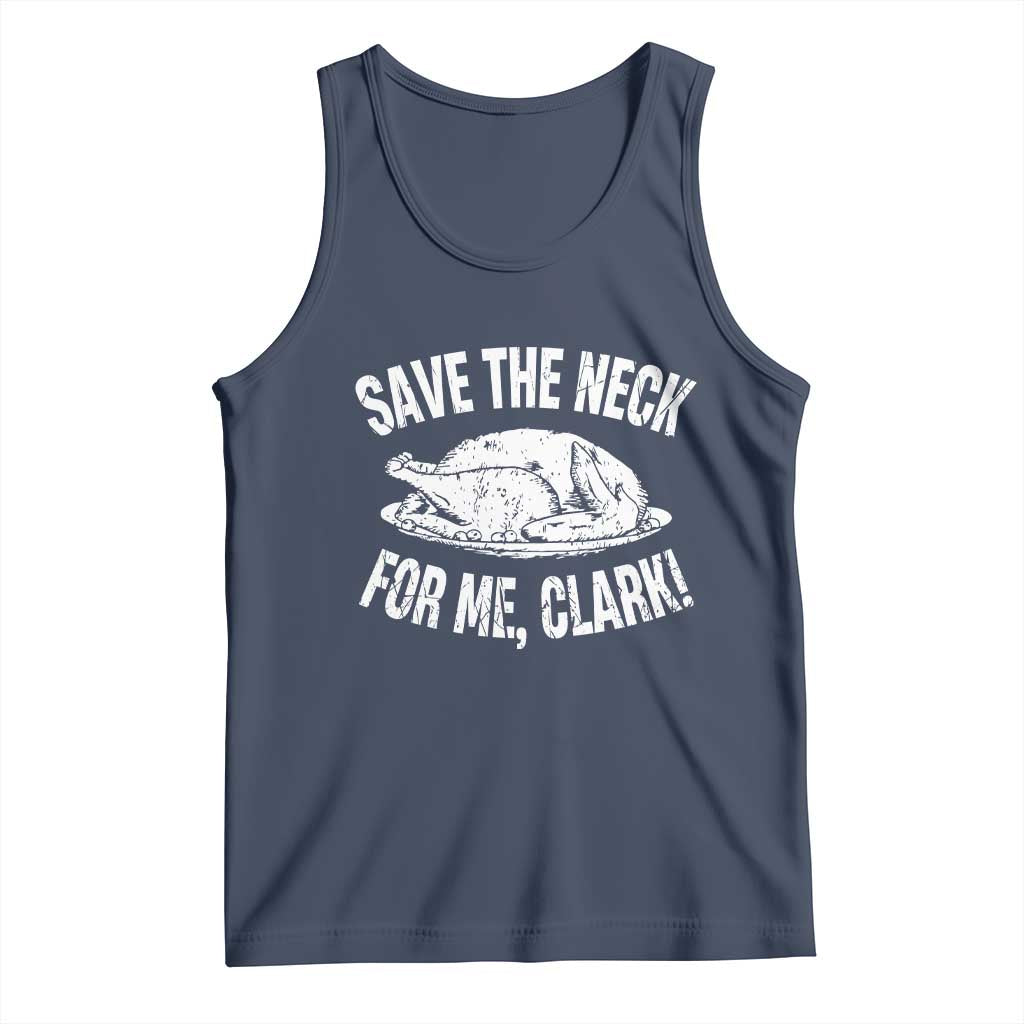 Funny Save The Neck For Me Clark Tank Top Vintage Turkey Thanksgiving Christmas Dinner - Wonder Print Shop