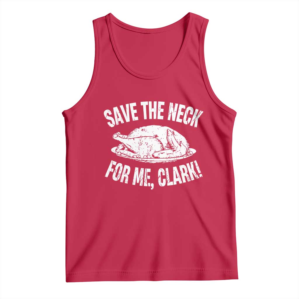 Funny Save The Neck For Me Clark Tank Top Vintage Turkey Thanksgiving Christmas Dinner - Wonder Print Shop