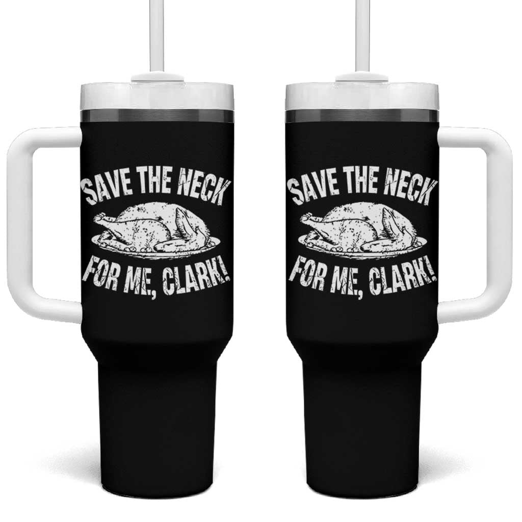 Funny Save The Neck For Me Clark Tumbler With Handle Vintage Turkey Thanksgiving Christmas Dinner - Wonder Print Shop