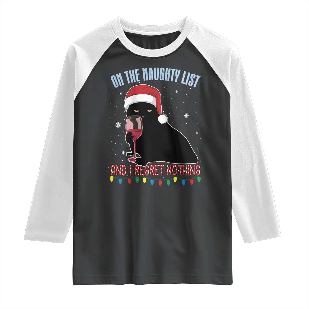Funny Christmas Black Cat Raglan Shirt On The Naughty List And I Regret Nothing Candy Cane - Wonder Print Shop