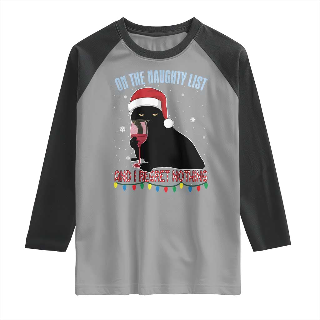 Funny Christmas Black Cat Raglan Shirt On The Naughty List And I Regret Nothing Candy Cane - Wonder Print Shop