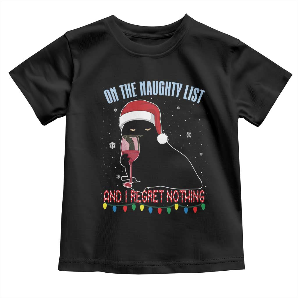 Funny Christmas Black Cat Toddler T Shirt On The Naughty List And I Regret Nothing Candy Cane