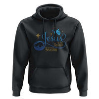 Jesus Is The Reason For The Season Hoodie Nativity Scene