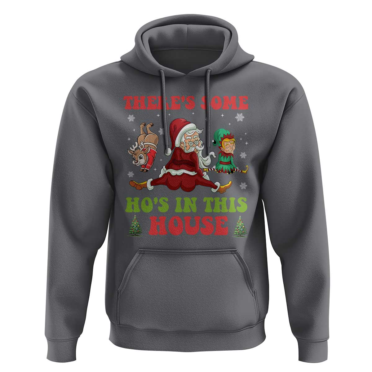 Funny Christmas Naughty Santa Hoodie There's Some Ho's In This House Elf Reindeers