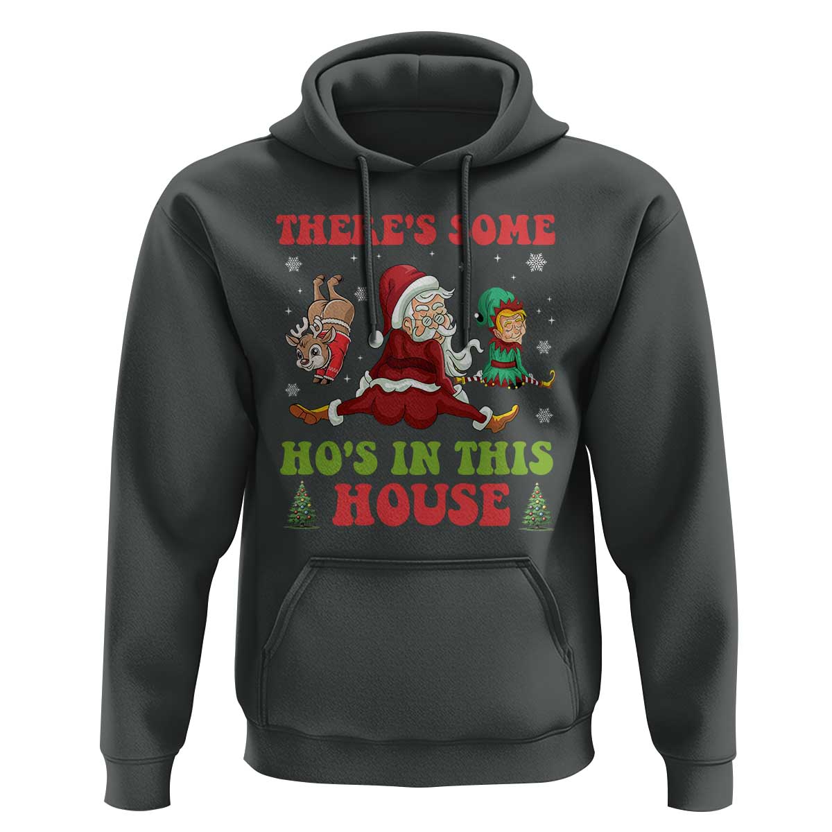 Funny Christmas Naughty Santa Hoodie There's Some Ho's In This House Elf Reindeers