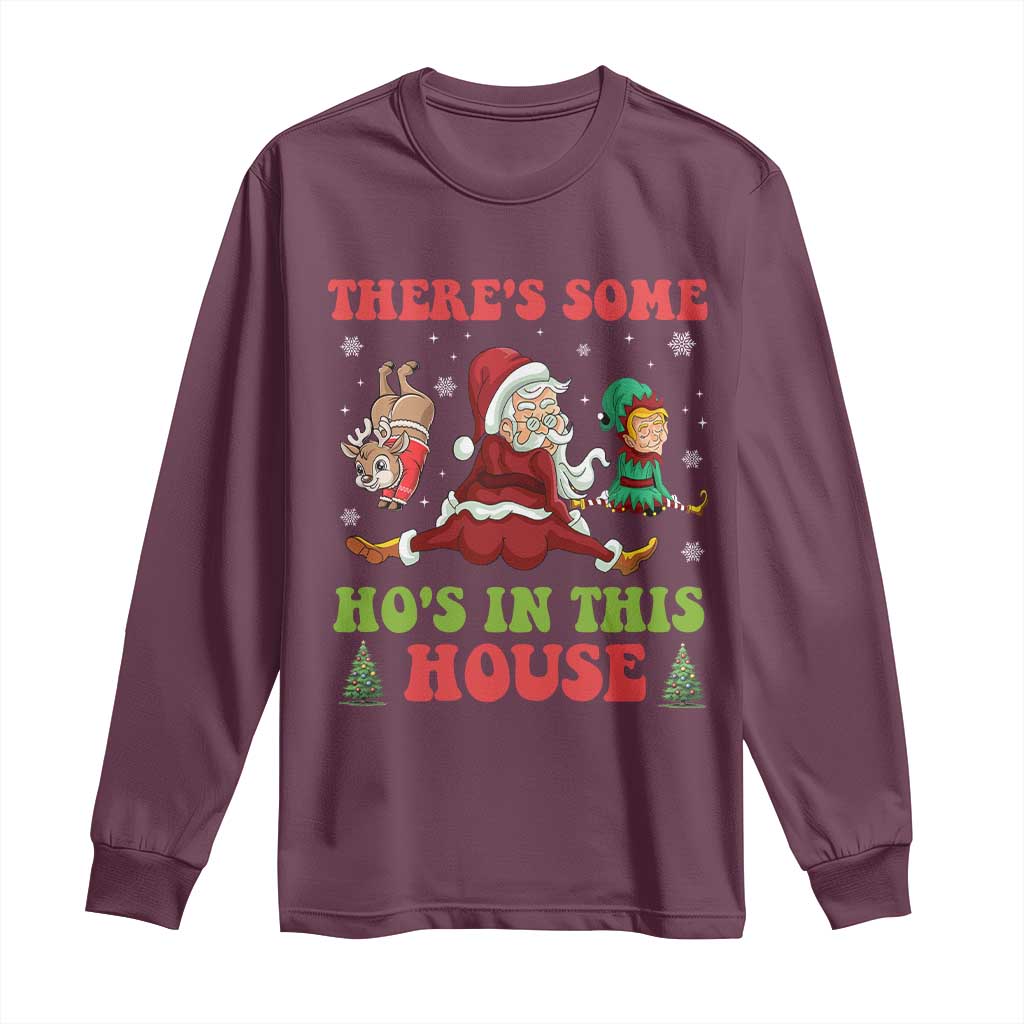 Funny Christmas Naughty Santa Long Sleeve Shirt There's Some Ho's In This House Elf Reindeers
