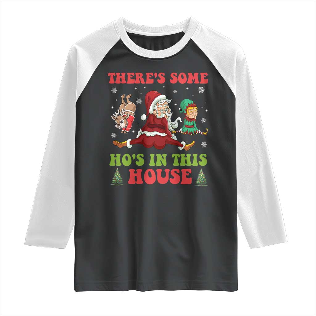 Funny Christmas Naughty Santa Raglan Shirt There's Some Ho's In This House Elf Reindeers - Wonder Print Shop