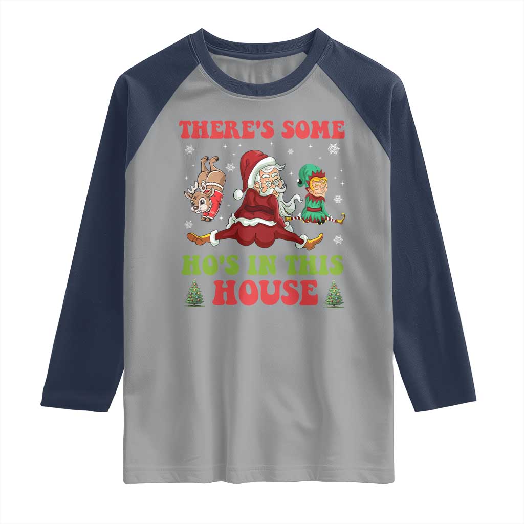 Funny Christmas Naughty Santa Raglan Shirt There's Some Ho's In This House Elf Reindeers - Wonder Print Shop